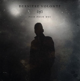 Dernière Volonté - Prie Pour Moi (2016)